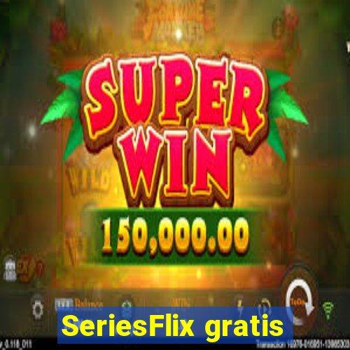 SeriesFlix gratis